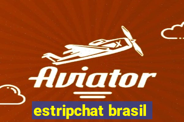 estripchat brasil